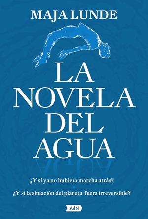 LA NOVELA DEL AGUA (ADN) | 9788491818236 | LUNDE, MAJA | Llibreria Ombra | Llibreria online de Rubí, Barcelona | Comprar llibres en català i castellà online