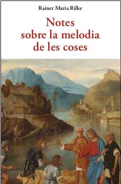 NOTES SOBRE LA MELODIA DE LES COSES | 9788497162579 | RILKE, RAINER MARIA | Llibreria Ombra | Llibreria online de Rubí, Barcelona | Comprar llibres en català i castellà online