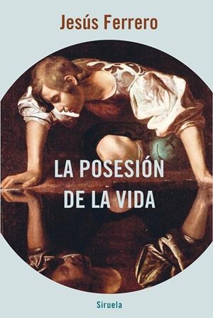 LA POSESIÓN DE LA VIDA | 9788418245602 | FERRERO, JESÚS | Llibreria Ombra | Llibreria online de Rubí, Barcelona | Comprar llibres en català i castellà online
