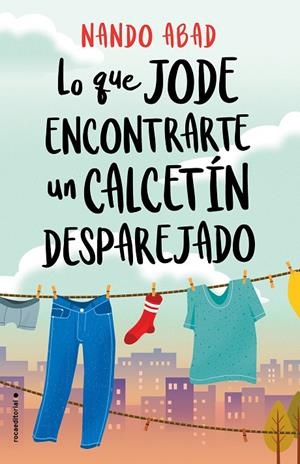 LO QUE JODE ENCONTRARTE UN CALCETÍN DESPAREJADO | 9788418014062 | ABAD, NANDO | Llibreria Ombra | Llibreria online de Rubí, Barcelona | Comprar llibres en català i castellà online