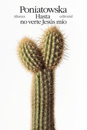 HASTA NO VERTE JESÚS MÍO | 9788491819806 | PONIATOWSKA, ELENA | Llibreria Ombra | Llibreria online de Rubí, Barcelona | Comprar llibres en català i castellà online