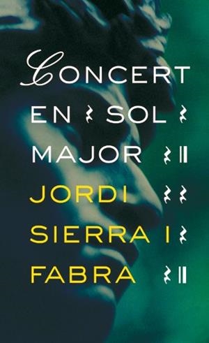 CONCERT EN SOL MAJOR | 9788424646882 | SIERRA I FABRA, JORDI | Llibreria Ombra | Llibreria online de Rubí, Barcelona | Comprar llibres en català i castellà online