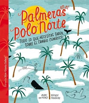 PALMERAS EN EL POLO NORTE | 9788417860936 | TER HORST, MARC / PANDERS, WENDY | Llibreria Ombra | Llibreria online de Rubí, Barcelona | Comprar llibres en català i castellà online