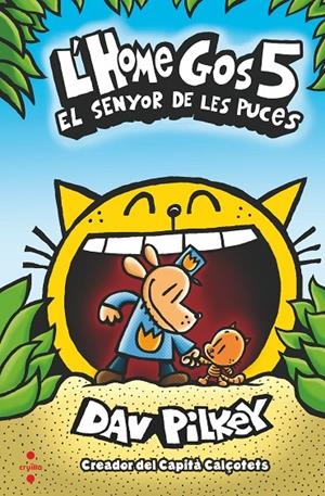 EL SENYOR DE LES PUCES. HOME GOS 5 | 9788466148573 | PILKEY, DAV | Llibreria Ombra | Llibreria online de Rubí, Barcelona | Comprar llibres en català i castellà online