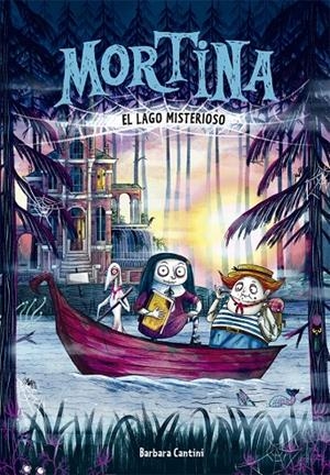 MORTINA 4. EL LAGO MISTERIOSO | 9788424664640 | CANTINI, BARBARA | Llibreria Ombra | Llibreria online de Rubí, Barcelona | Comprar llibres en català i castellà online