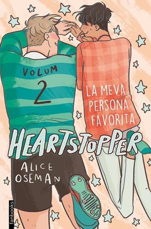 HEARTSTOPPER 2. LA MEVA PERSONA FAVORITA | 9788417515980 | OSEMAN, ALICE | Llibreria Ombra | Llibreria online de Rubí, Barcelona | Comprar llibres en català i castellà online