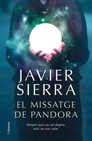 EL MISSATGE DE PANDORA | 9788466426909 | SIERRA, JAVIER | Llibreria Ombra | Llibreria online de Rubí, Barcelona | Comprar llibres en català i castellà online