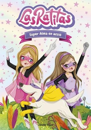 LAS RATITAS 2. SÚPER ALMA EN ACCIÓ | 9788418135118 | RATITAS, LAS | Llibreria Ombra | Llibreria online de Rubí, Barcelona | Comprar llibres en català i castellà online