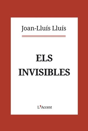 ELS INVISIBLES | 9788416853403 | LLUÍS, JOAN-LLUÍS | Llibreria Ombra | Llibreria online de Rubí, Barcelona | Comprar llibres en català i castellà online