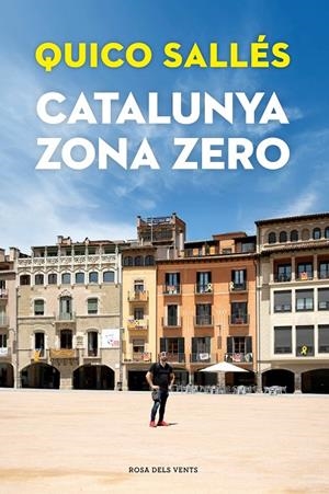 CATALUNYA ZONA ZERO | 9788418033292 | SALLÉS, QUICO | Llibreria Ombra | Llibreria online de Rubí, Barcelona | Comprar llibres en català i castellà online