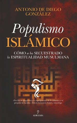 POPULISMO ISLÁMICO | 9788418205637 | ANTONIO DE DIEGO GONZÁLEZ | Llibreria Ombra | Llibreria online de Rubí, Barcelona | Comprar llibres en català i castellà online
