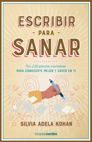 ESCRIBIR PARA SANAR | 9788416972777 | KOHAN, SILVIA ADELA | Llibreria Ombra | Llibreria online de Rubí, Barcelona | Comprar llibres en català i castellà online