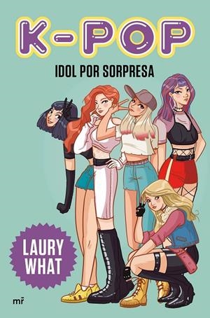 K-POP. IDOL POR SORPRESA | 9788427046979 | LAURY WHAT | Llibreria Ombra | Llibreria online de Rubí, Barcelona | Comprar llibres en català i castellà online