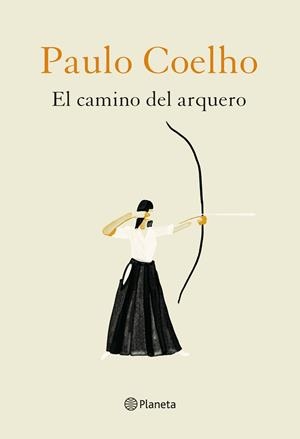EL CAMINO DEL ARQUERO | 9788408226888 | COELHO, PAULO / NIEMANN, CHRISTOPH | Llibreria Ombra | Llibreria online de Rubí, Barcelona | Comprar llibres en català i castellà online
