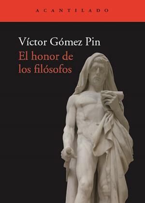 EL HONOR DE LOS FILÓSOFOS | 9788417902292 | GÓMEZ PIN, VÍCTOR | Llibreria Ombra | Llibreria online de Rubí, Barcelona | Comprar llibres en català i castellà online
