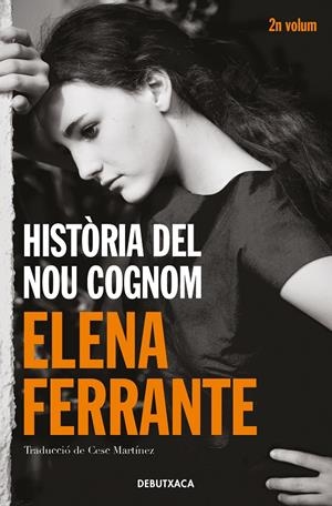 HISTÒRIA DEL NOU COGNOM (L'AMIGA GENIAL 2) | 9788418132438 | FERRANTE, ELENA | Llibreria Ombra | Llibreria online de Rubí, Barcelona | Comprar llibres en català i castellà online