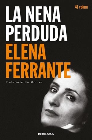 LA NENA PERDUDA (L'AMIGA GENIAL 4) | 9788418132452 | FERRANTE, ELENA | Llibreria Ombra | Llibreria online de Rubí, Barcelona | Comprar llibres en català i castellà online