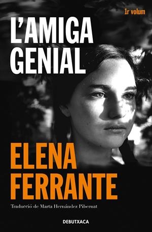 L'AMIGA GENIAL (L'AMIGA GENIAL 1) | 9788418132421 | FERRANTE, ELENA | Llibreria Ombra | Llibreria online de Rubí, Barcelona | Comprar llibres en català i castellà online