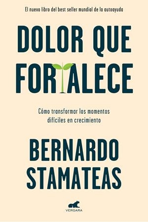 DOLOR QUE FORTALECE | 9788417664954 | STAMATEAS, BERNARDO | Llibreria Ombra | Llibreria online de Rubí, Barcelona | Comprar llibres en català i castellà online