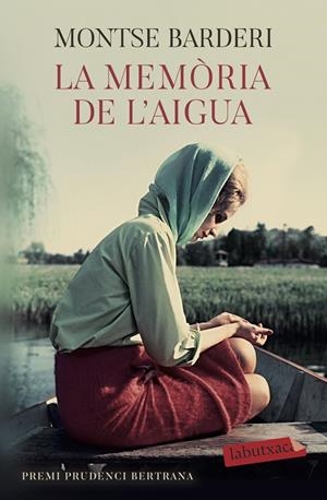 LA MEMÒRIA DE L'AIGUA | 9788417423766 | BARDERI, MONTSE | Llibreria Ombra | Llibreria online de Rubí, Barcelona | Comprar llibres en català i castellà online