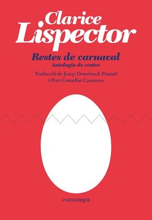 RESTES DE CARNAVAL-ANTOLOGIA DE CONTES | 9788418022470 | LISPECTOR, CLARICE | Llibreria Ombra | Llibreria online de Rubí, Barcelona | Comprar llibres en català i castellà online