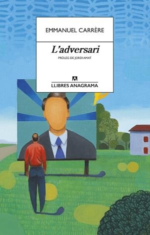 L'ADVERSARI | 9788433915849 | CARRÈRE, EMMANUEL | Llibreria Ombra | Llibreria online de Rubí, Barcelona | Comprar llibres en català i castellà online
