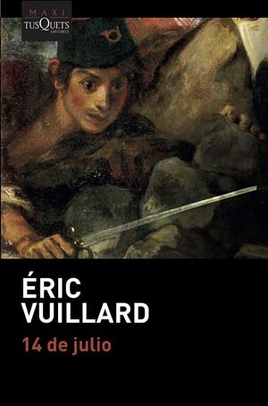 14 DE JULIO | 9788490668641 | VUILLARD, ÉRIC | Llibreria Ombra | Llibreria online de Rubí, Barcelona | Comprar llibres en català i castellà online