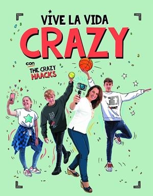 VIVE LA VIDA CRAZY CON THE CRAZY HAACKS (SERIE THE CRAZY HAACKS) | 9788417773724 | MÓN PARA LOS AMIGOS, | Llibreria Ombra | Llibreria online de Rubí, Barcelona | Comprar llibres en català i castellà online