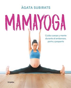 MAMAYOGA | 9788417752460 | SUBIRATS, ÀGATA | Llibreria Ombra | Llibreria online de Rubí, Barcelona | Comprar llibres en català i castellà online