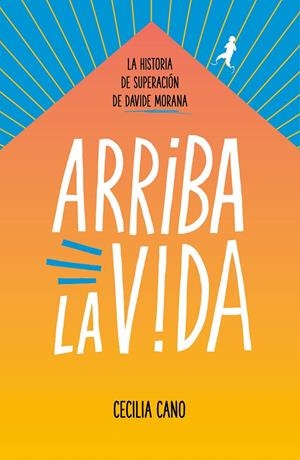ARRIBA LA VIDA | 9788417460914 | MORANA, DAVIDE/CANO, CECILIA | Llibreria Ombra | Llibreria online de Rubí, Barcelona | Comprar llibres en català i castellà online