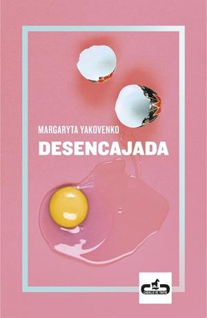 DESENCAJADA | 9788417417222 | YAKOVENKO, MARGARYTA | Llibreria Ombra | Llibreria online de Rubí, Barcelona | Comprar llibres en català i castellà online