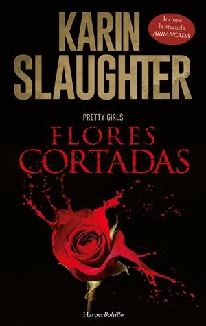 ARRANCADA; FLORES CORTADAS | 9788417216924 | SLAUGHTER, KARIN | Llibreria Ombra | Llibreria online de Rubí, Barcelona | Comprar llibres en català i castellà online