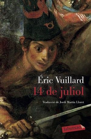 14 DE JULIOL | 9788417423780 | VUILLARD, ÉRIC | Llibreria Ombra | Llibreria online de Rubí, Barcelona | Comprar llibres en català i castellà online