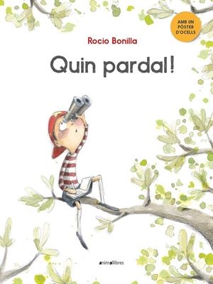 QUIN PARDAL! | 9788417599508 | BONILLA RAYA, ROCIO | Llibreria Ombra | Llibreria online de Rubí, Barcelona | Comprar llibres en català i castellà online