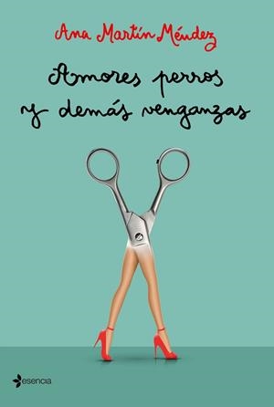 AMORES PERROS Y DEMÁS VENGANZAS | 9788408227144 | MARTÍN MÉNDEZ, ANA | Llibreria Ombra | Llibreria online de Rubí, Barcelona | Comprar llibres en català i castellà online