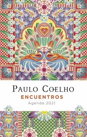 ENCUENTROS (AGENDA COELHO 2021) | 9788408227267 | COELHO, PAULO | Llibreria Ombra | Llibreria online de Rubí, Barcelona | Comprar llibres en català i castellà online