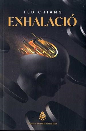 EXHALACIÓ | 9788412057683 | CHIANG, TED | Llibreria Ombra | Llibreria online de Rubí, Barcelona | Comprar llibres en català i castellà online