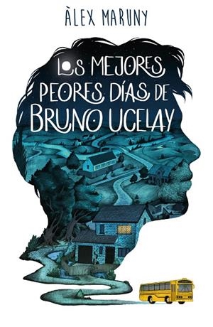 LOS MEJORES PEORES DÍAS DE BRUNO UCELAY | 9788418128080 | MARUNY, ÀLEX | Llibreria Ombra | Llibreria online de Rubí, Barcelona | Comprar llibres en català i castellà online