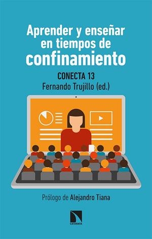 APRENDER Y ENSEÑAR EN TIEMPOS DE CONFINAMIENTO | 9788413520520 | CONECTA13/FERNÁNDEZ NAVAS, MANUEL/MONTES RODRÍGUEZ, RAMÓN/SEGURA ROBLES, ADRIÁN/ÁLVAREZ JIMÉNEZ, DAV | Llibreria Ombra | Llibreria online de Rubí, Barcelona | Comprar llibres en català i castellà online