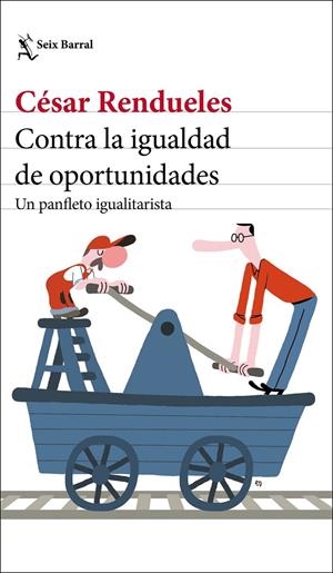 CONTRA LA IGUALDAD DE OPORTUNIDADES | 9788432237003 | RENDUELES, CÉSAR | Llibreria Ombra | Llibreria online de Rubí, Barcelona | Comprar llibres en català i castellà online