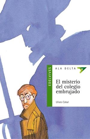 EL MISTERIO DEL COLEGIO EMBRUJADO | 9788426348531 | CABAL, ULISES | Llibreria Ombra | Llibreria online de Rubí, Barcelona | Comprar llibres en català i castellà online