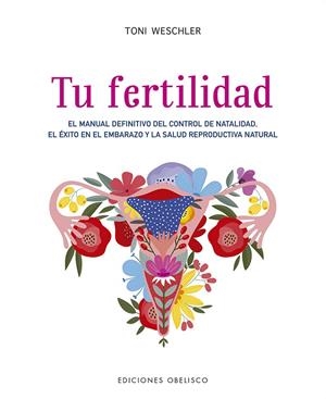 TU FERTILIDAD | 9788491115717 | WESCHLER, TONI | Llibreria Ombra | Llibreria online de Rubí, Barcelona | Comprar llibres en català i castellà online
