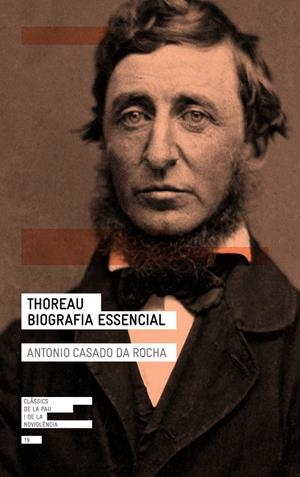 THOREAU. BIOGRAFIA ESSENCIAL | 9788418197086 | CASADO DA ROCHA, ANTONIO | Llibreria Ombra | Llibreria online de Rubí, Barcelona | Comprar llibres en català i castellà online