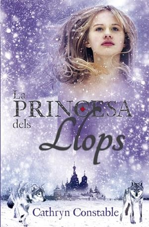 LA PRINCESA DELS LLOPS | 9788424668938 | CONSTABLE, CATHRYN | Llibreria Ombra | Llibreria online de Rubí, Barcelona | Comprar llibres en català i castellà online