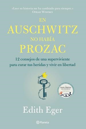 EN AUSCHWITZ NO HABÍA PROZAC | 9788408233220 | EGER, EDITH | Llibreria Ombra | Llibreria online de Rubí, Barcelona | Comprar llibres en català i castellà online