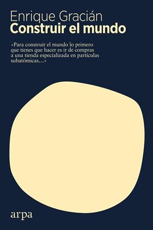 CONSTRUIR EL MUNDO | 9788417623500 | GRACIÁN, ENRIQUE | Llibreria Ombra | Llibreria online de Rubí, Barcelona | Comprar llibres en català i castellà online