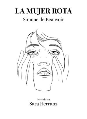 LA MUJER ROTA | 9788417858995 | HERRANZ, SARA/DE BEAUVOIR, SIMONE | Llibreria Ombra | Llibreria online de Rubí, Barcelona | Comprar llibres en català i castellà online