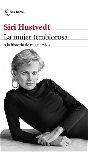 LA MUJER TEMBLOROSA O LA HISTORIA DE MIS NERVIOS | 9788432236792 | HUSTVEDT, SIRI | Llibreria Ombra | Llibreria online de Rubí, Barcelona | Comprar llibres en català i castellà online