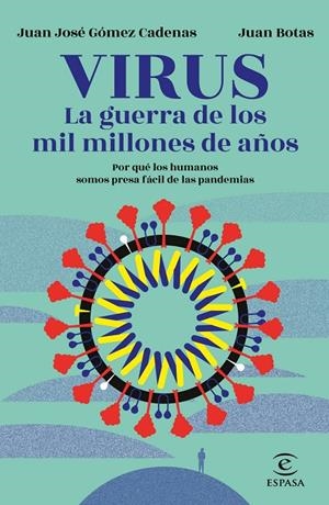 VIRUS. LA GUERRA DE LOS MIL MILLONES DE AÑOS | 9788467060249 | BOTAS, JUAN/GÓMEZ CADENAS, J. J. | Llibreria Ombra | Llibreria online de Rubí, Barcelona | Comprar llibres en català i castellà online