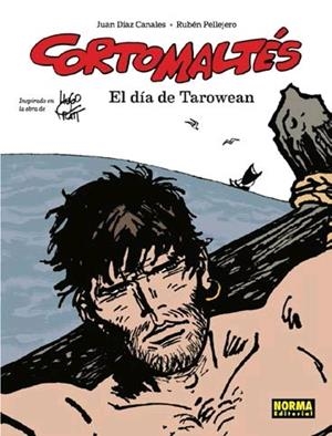 CORTO MALTÉS: EL DIA DE TAROWEAN | 9788467938197 | DÍAZ CANALES, JUAN / PELLEJERO, RUBÉN | Llibreria Ombra | Llibreria online de Rubí, Barcelona | Comprar llibres en català i castellà online